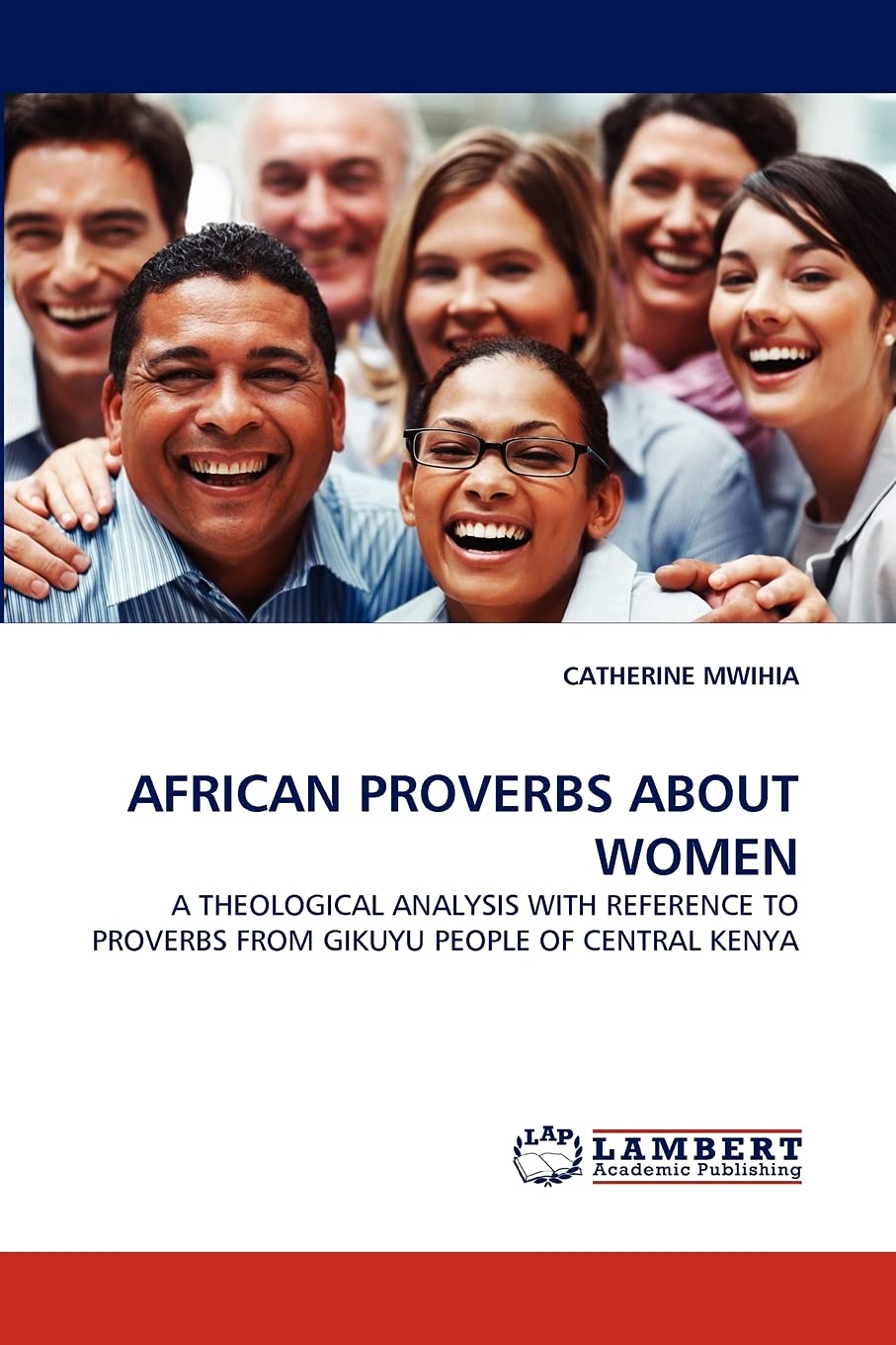 AFRICAN PROVERBS ABOUT WOMEN: A THEOLOGICAL ANALYSIS WITH REFERENCE TO PROVERBS FROM GIKUYU PEOPLE OF CENTRAL KENYA,Used
