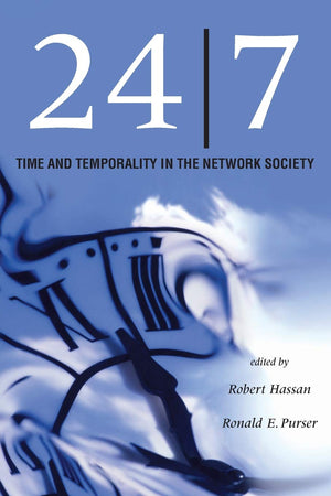 24/7: Time And Temporality In The Network Society,New