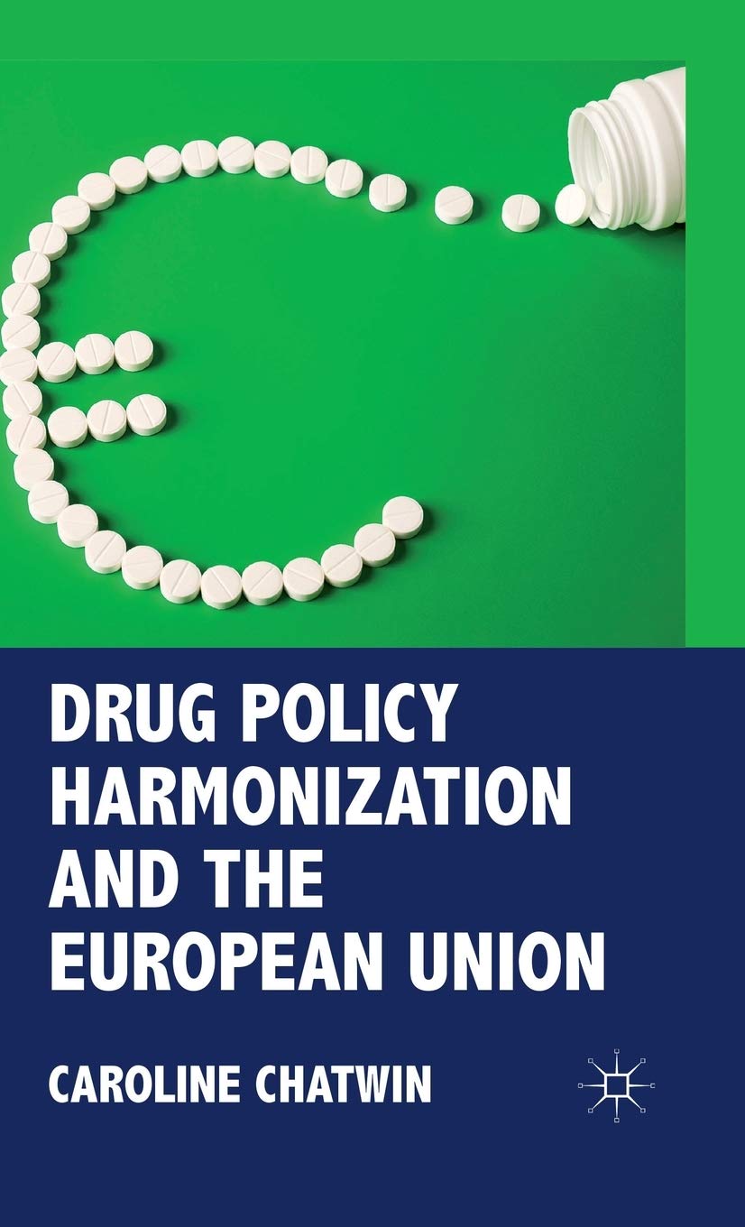 Drug Policy Harmonization And The European Union,New