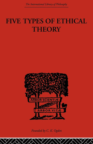 Five Types Of Ethical Theory (International Library Of Philosophy),Used