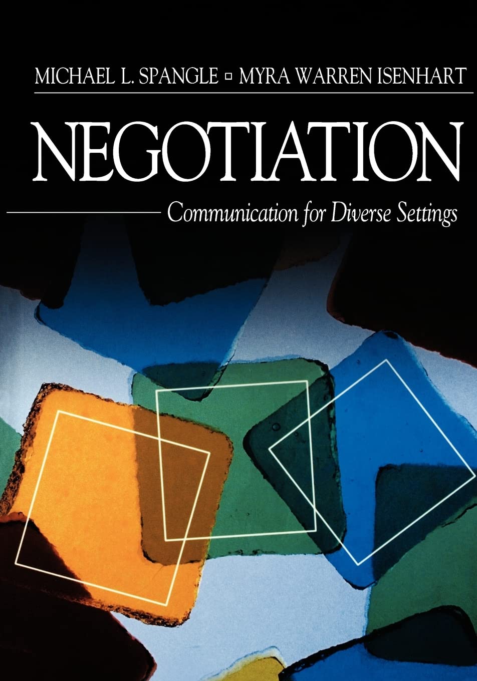 Negotiation: Communication for Diverse Settings,Used