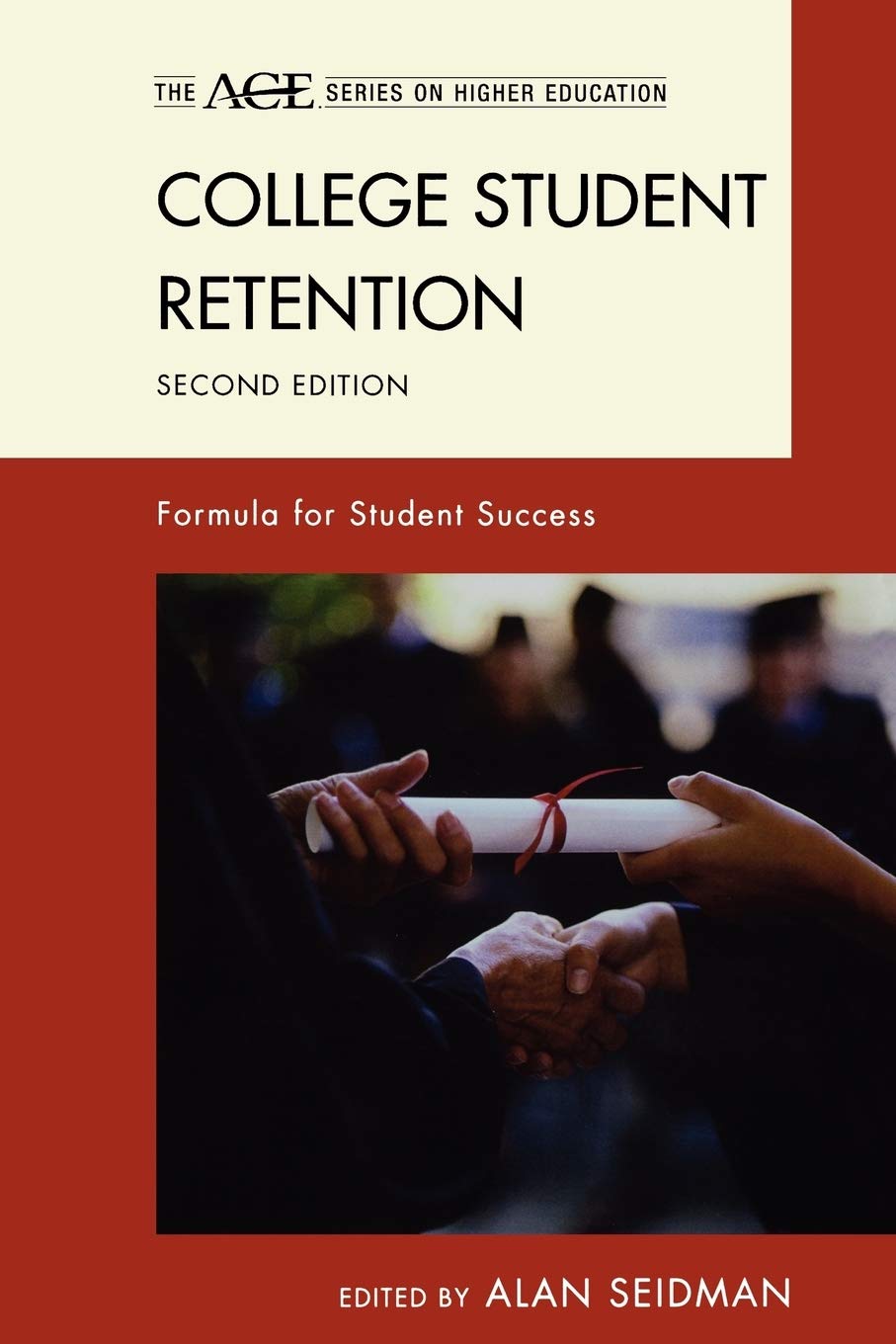 College Student Retention: Formula for Student Success (The ACE Series on Higher Education),Used