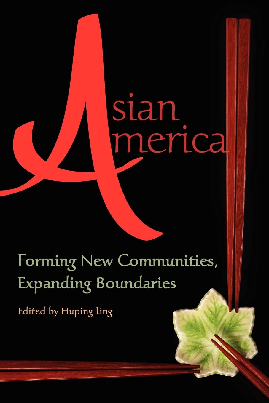 Asian America: Forming New Communities, Expanding Boundaries,Used
