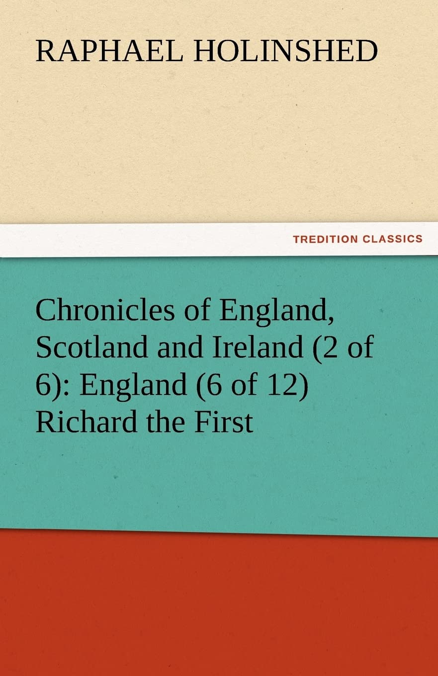 Chronicles of England, Scotland and Ireland (2 of 6): England (6 of 12) Richard the First,Used