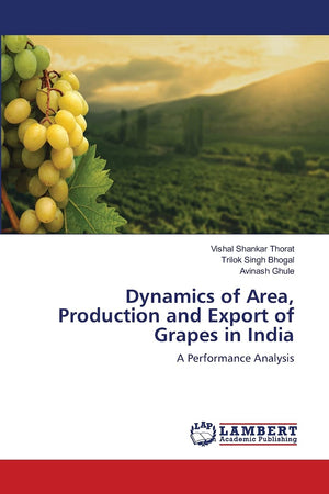 Dynamics of Area, Production and Export of Grapes in India: A Performance Analysis,Used