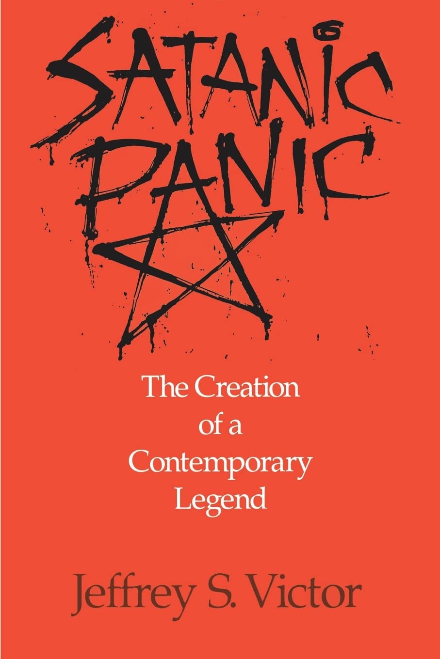 Satanic Panic: The Creation Of A Contemporary Legend,Used