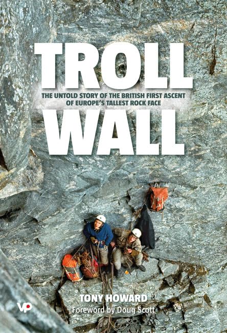 Troll Wall: The Untold Story of the British First Ascent of Europe's Tallest Rock Face,Used
