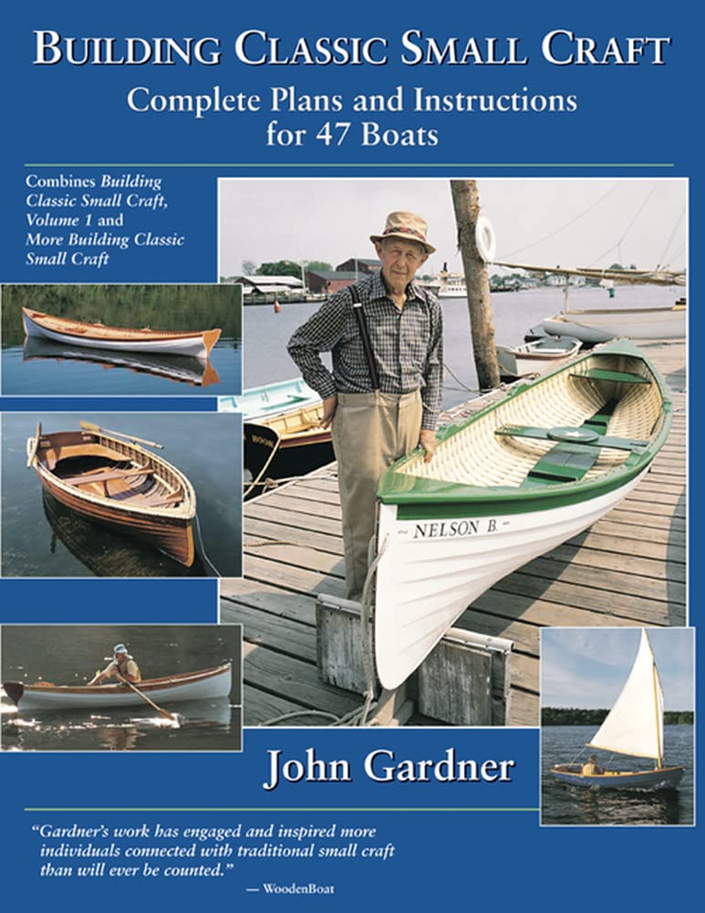 Building Classic Small Craft : Complete Plans and Instructions for 47 Boats,Used