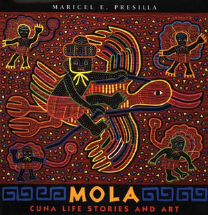 Mola: Cuna Life Stories and Art,Used