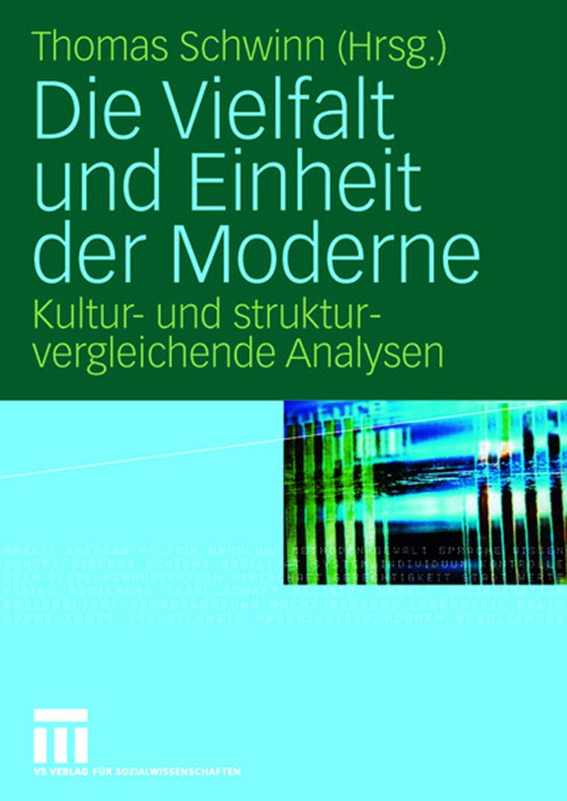 Die Vielfalt und Einheit der Moderne: Kultur und strukturvergleichende Analysen (German Edition),Used