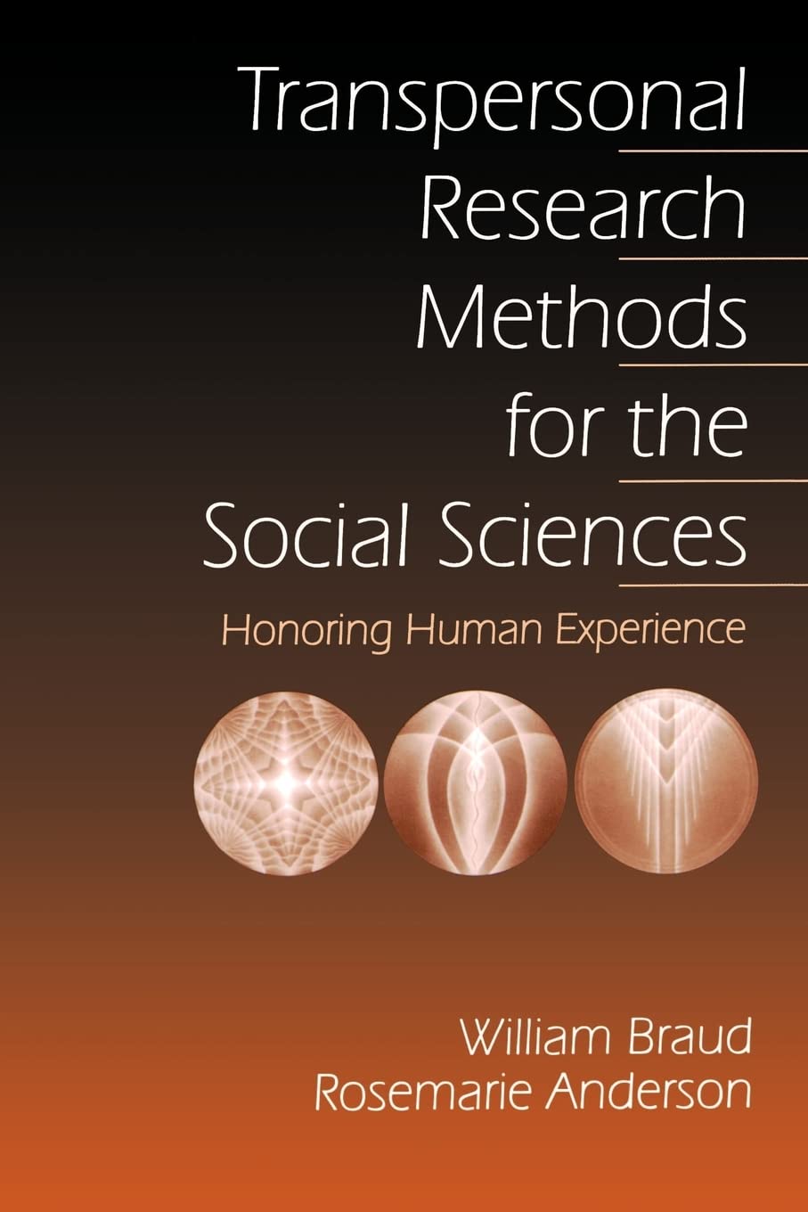 Transpersonal Research Methods For The Social Sciences: Honoring Human Experience (Progress In Neural Processing; 7),New