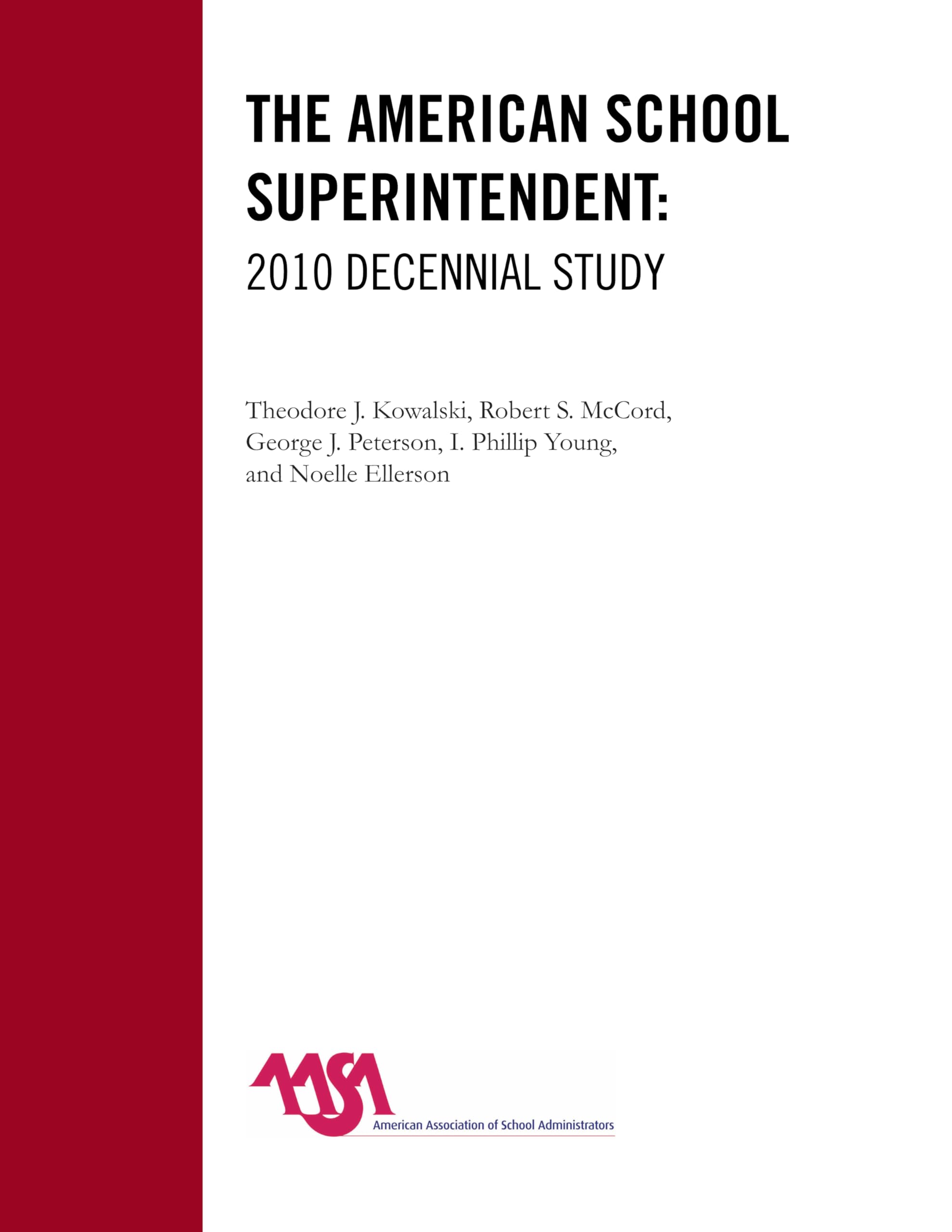 The American School Superintendent: 2010 Decennial Study,Used