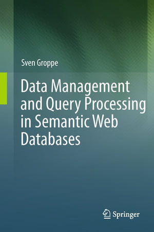 Data Management and Query Processing in Semantic Web Databases,Used