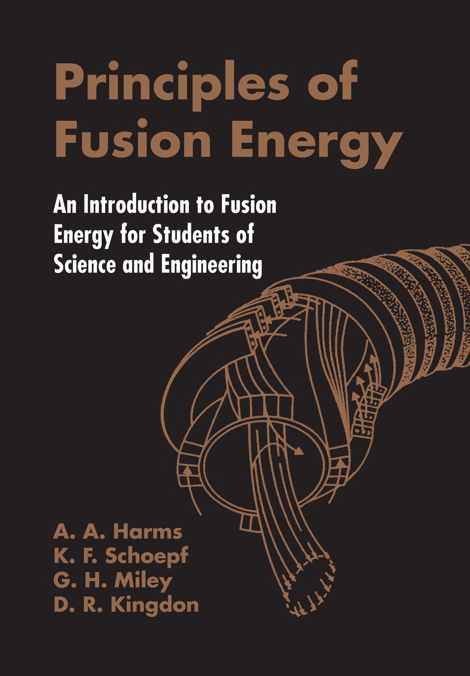 Principles Of Fusion Energy: An Introduction To Fusion Energy For Students Of Science And Engineering,New