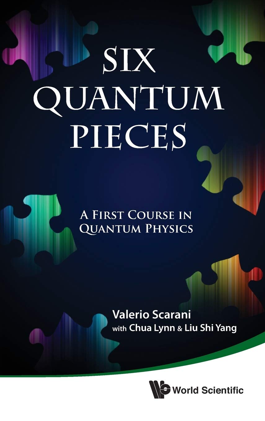 Six Quantum Pieces: A First Course in Quantum Physics,Used