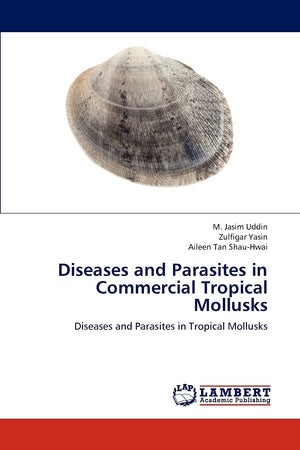 Diseases and Parasites in Commercial Tropical Mollusks: Diseases and Parasites in Tropical Mollusks,Used