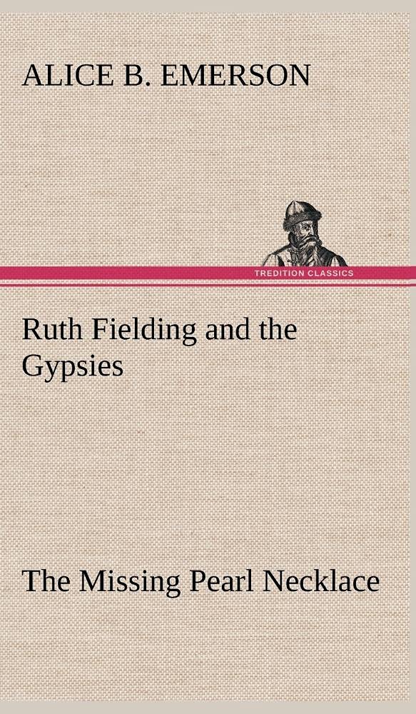 Ruth Fielding and the Gypsies The Missing Pearl Necklace,Used