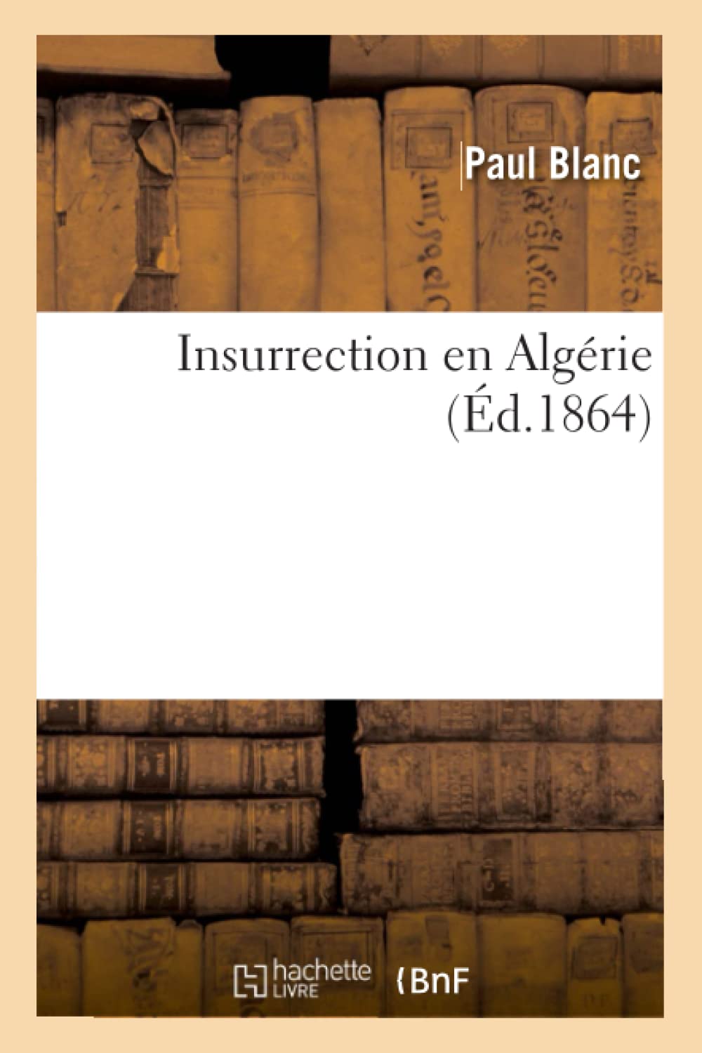 Insurrection En Algrie (D.1864) (Histoire) (French Edition),New