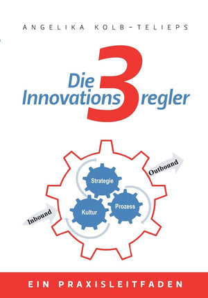 Die 3 Innovationsregler: Ein Praxisleitfaden (German Edition),Used
