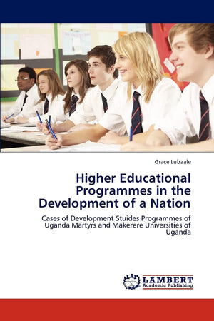 Higher Educational Programmes in the Development of a Nation: Cases of Development Stuides Programmes of Uganda Martyrs and Make,Used