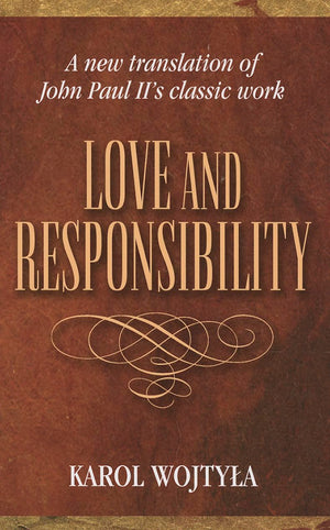 Love & Responsibility: New Transla,New