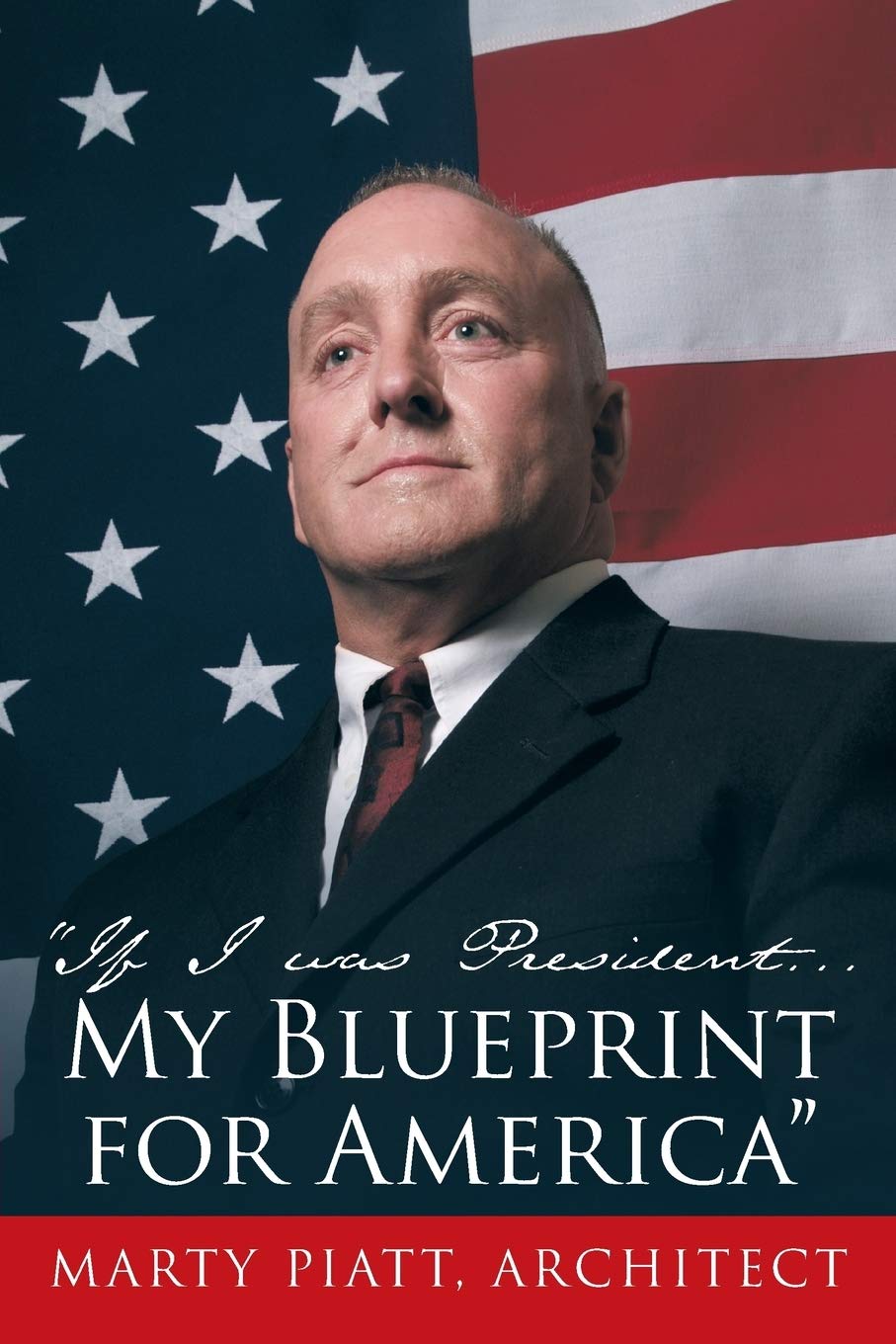 If I was President. . . My Blueprint for America',New