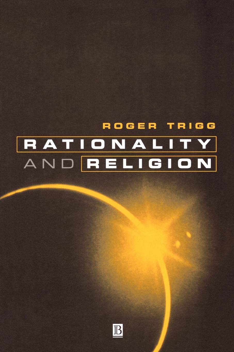 Rationality and Religion: Does Faith Need Reason?,Used