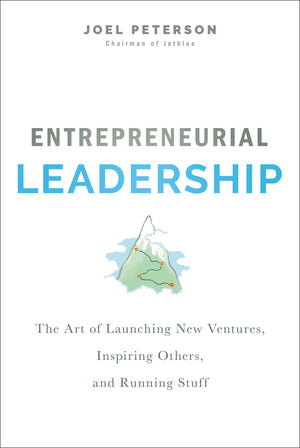 Entrepreneurial Leadership: The Art of Launching New Ventures, Inspiring Others, and Running Stuff,Used