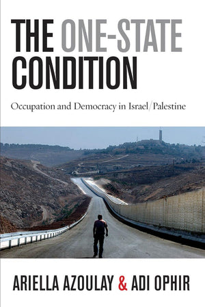 The Onestate Condition: Occupation And Democracy In Israel/Palestine (Stanford Studies In Middle Eastern And Islamic Societies ,Used