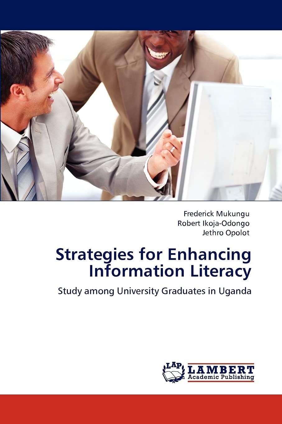 Strategies for Enhancing Information Literacy: Study among University Graduates in Uganda,Used