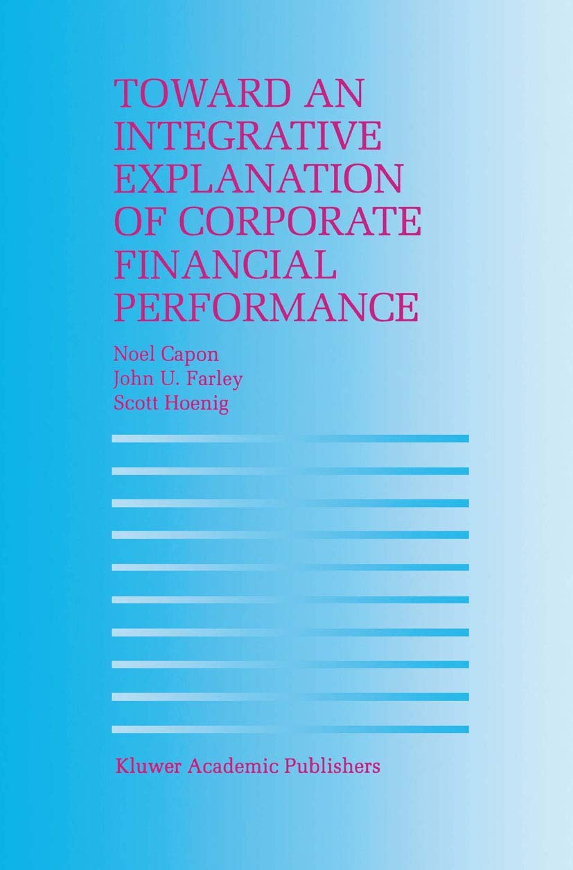 Toward an Integrative Explanation of Corporate Financial Performance,Used