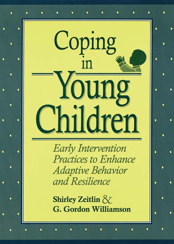 Coping in Young Children: Early Intervention Practices to Enhance Adaptive Behavior and Resilience,New