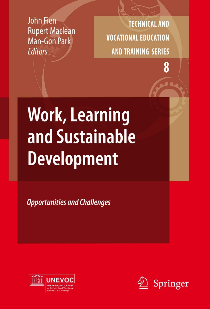 Work, Learning and Sustainable Development: Opportunities and Challenges (Technical and Vocational Education and Training: Issue,Used