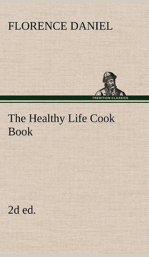 The Healthy Life Cook Book, 2d ed.,Used