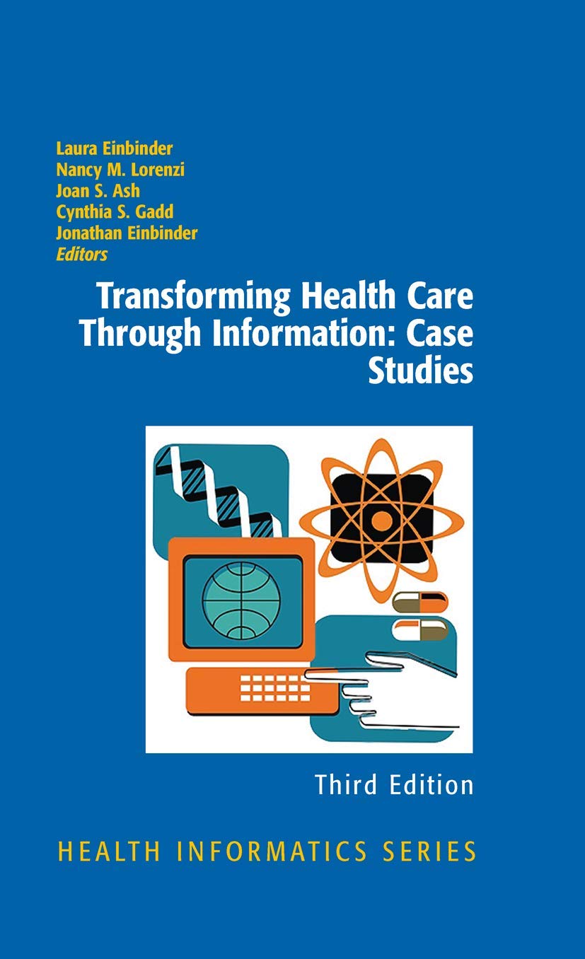 Transforming Health Care Through Information: Case Studies (Health Informatics),Used
