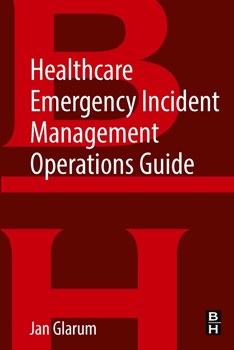 Healthcare Emergency Incident Management Operations Guide,Used