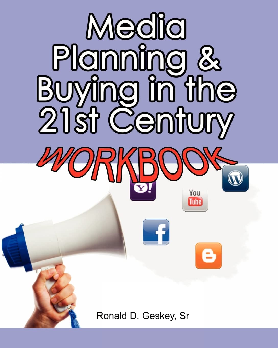 Media Planning & Buying in the 21st Century Workbook,Used