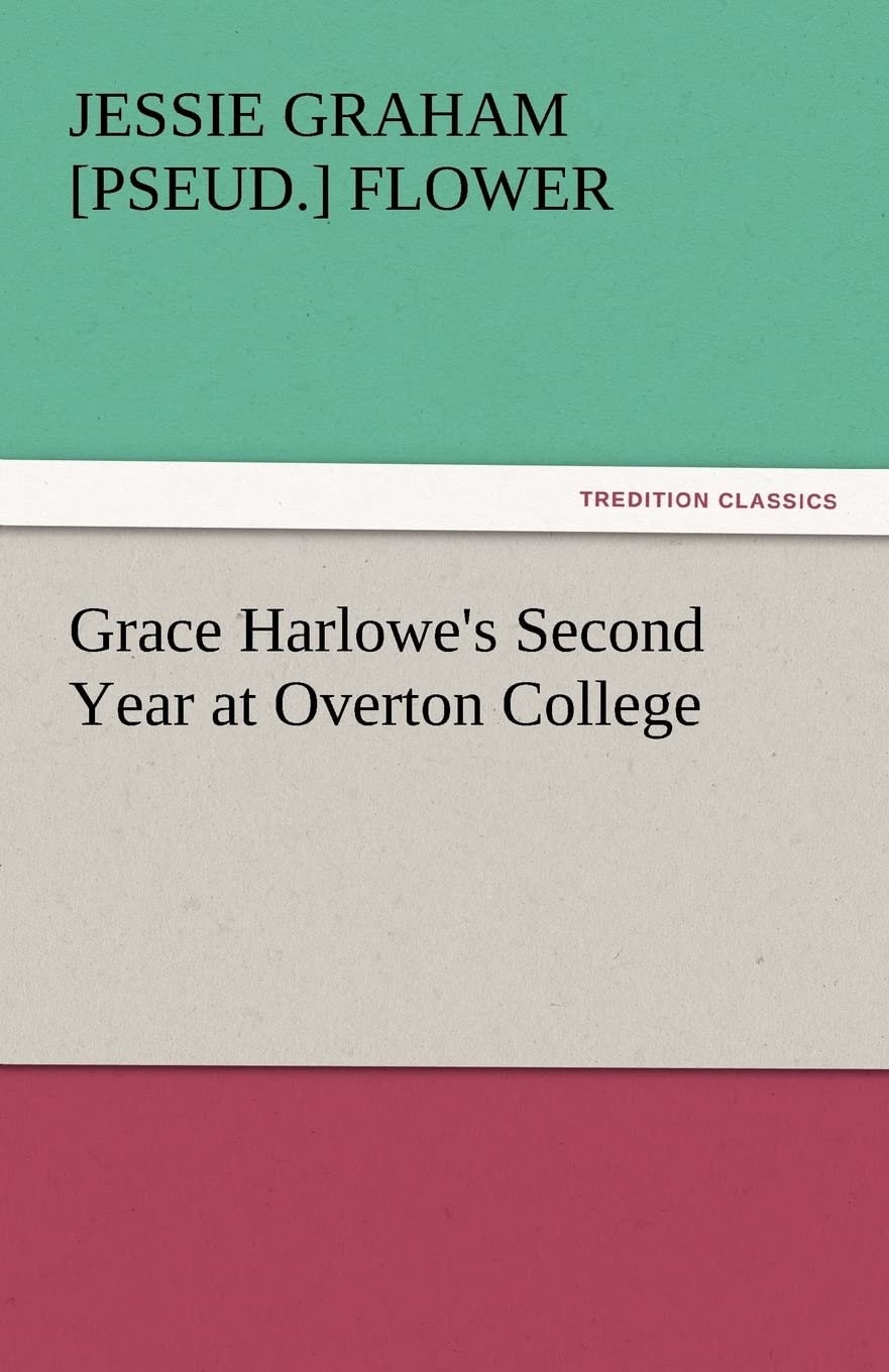 Grace Harlowe's Second Year at Overton College,Used