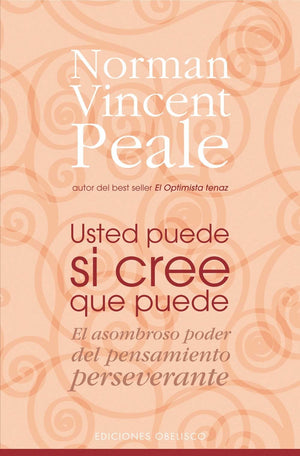 Usted puede si cree que puede: El asombroso poder del pensamiento perseverante (Spanish Edition),Used