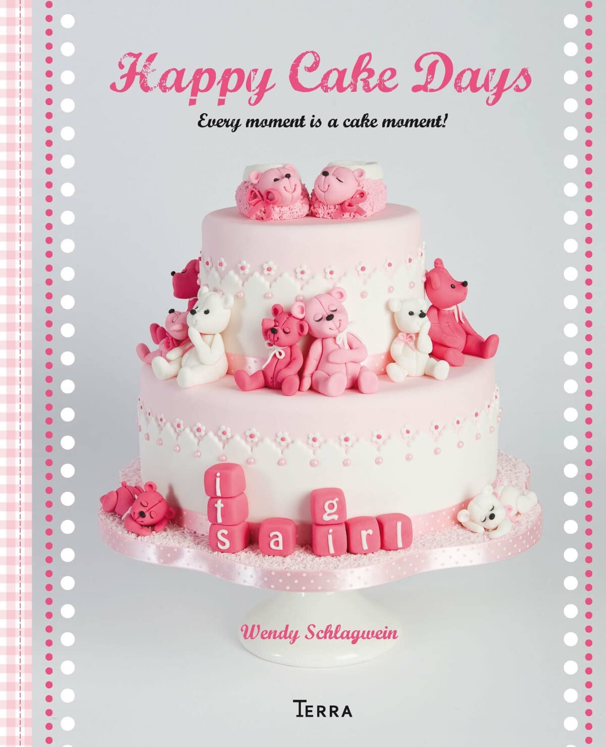 Happy Cake Days: Every Moment Is A Cake Moment!,Used