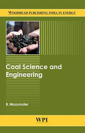 Coal Science and Engineering (Woodhead Publishing India in Energy)