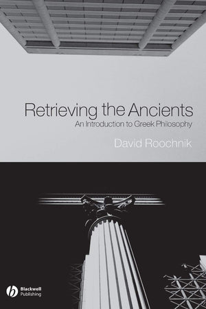 Retrieving the Ancients: An Introduction to Greek Philosophy,Used