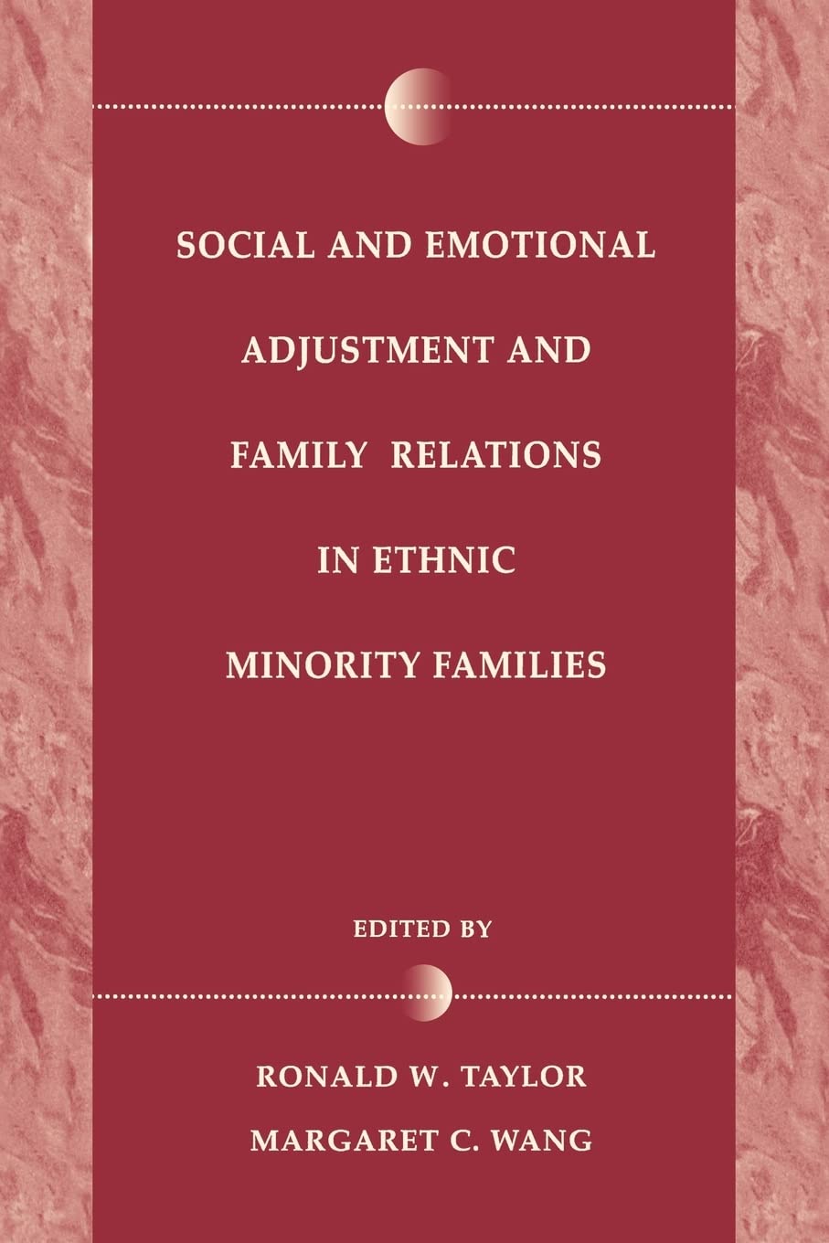 Social and Emotional Adjustment and Family Relations in Ethnic Minority Families,Used