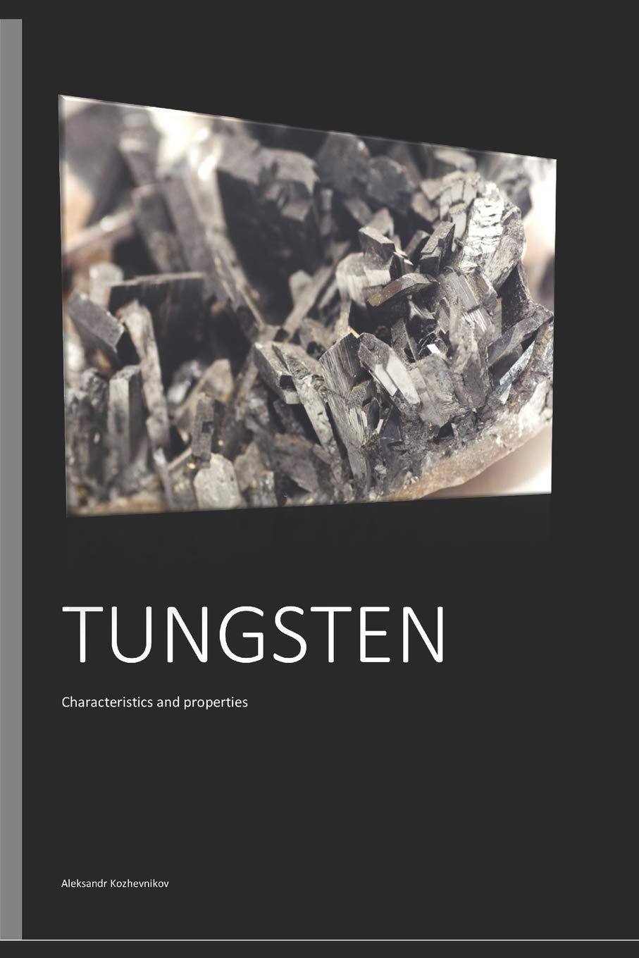 Tungsten: Characteristics and properties,New
