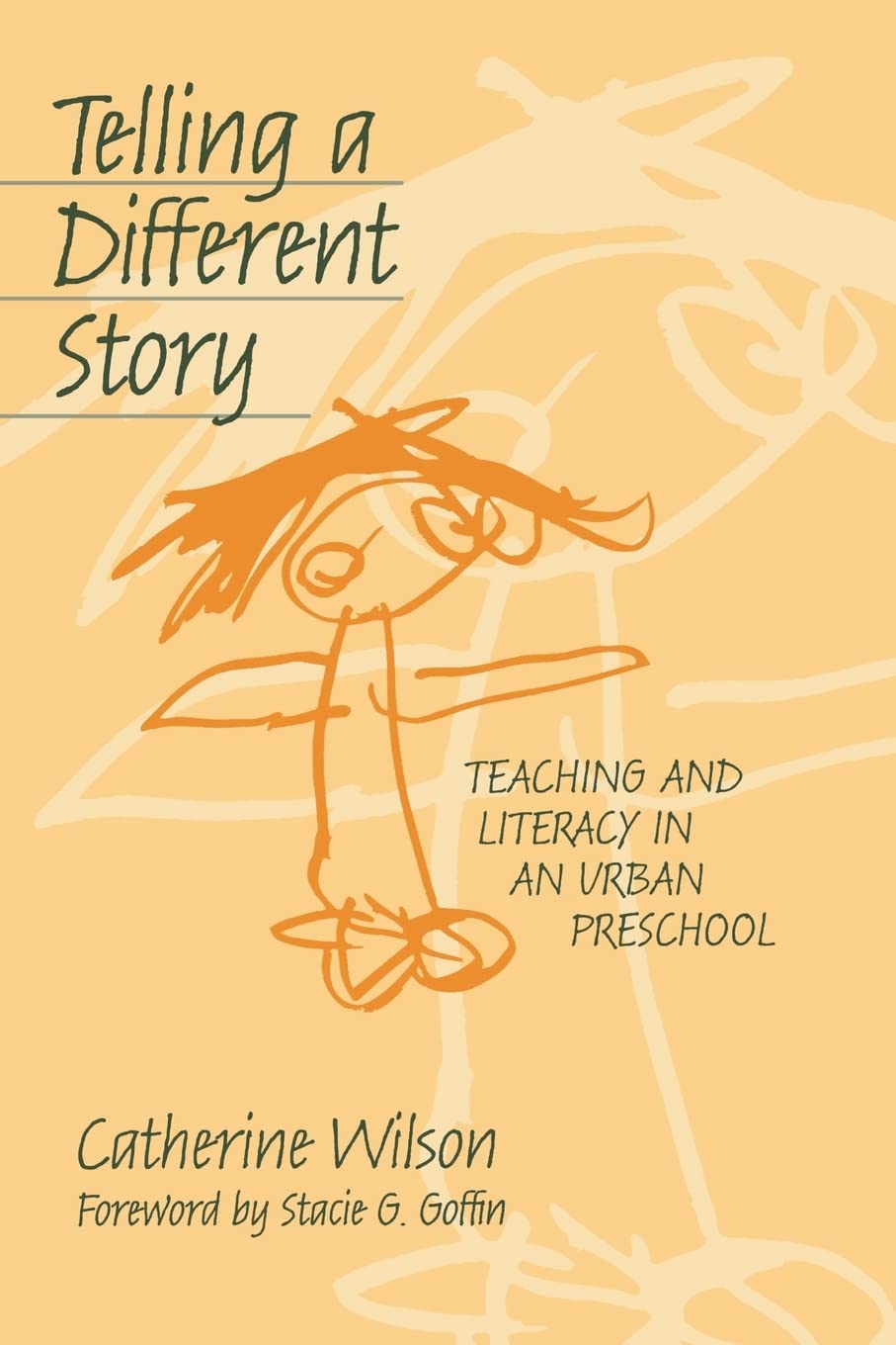 Telling A Different Story: Teaching And Literacy In An Urban Preschool (Early Childhood Education Series),Used
