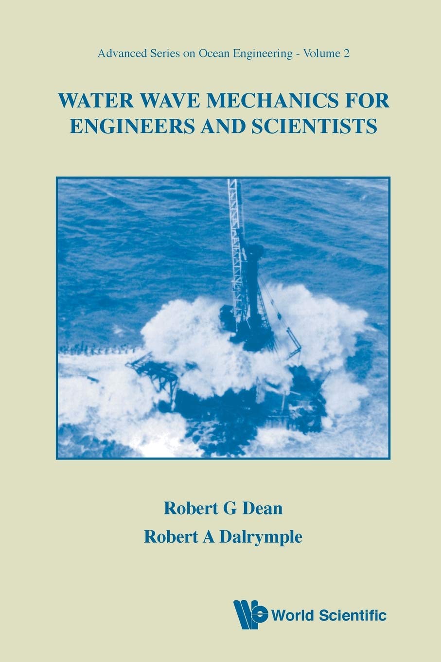 Water Wave Mechanics for Engineers & Scientists (Advanced Series on Ocean EngineeringVol2),Used