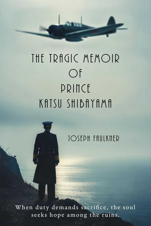 The Tragic Memoir Of Prince Katsu Shibayama: The Life And Times Of A British Gentleman From Japan