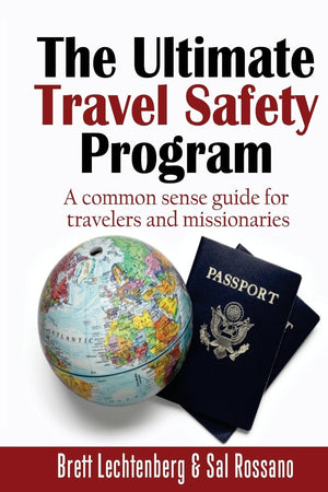 The Ultimate Travel Safety Program: A common sense guide for travelers and missionaries,Used