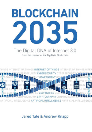 Blockchain 2035: The Digital Dna Of Internet 3.0,New
