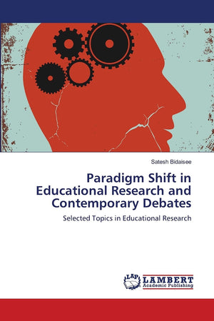 Paradigm Shift in Educational Research and Contemporary Debates: Selected Topics in Educational Research,Used
